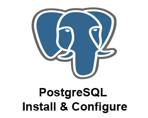 PostgreSQL Installation and Configuration PostgreSQL Installation and Configuration Steps