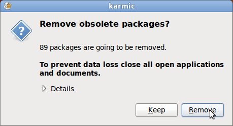 Ubuntu Karmic Koala Remove obsolete packages after upgrade Ubuntu Karmic Koala Remove obsolete packages after upgrade